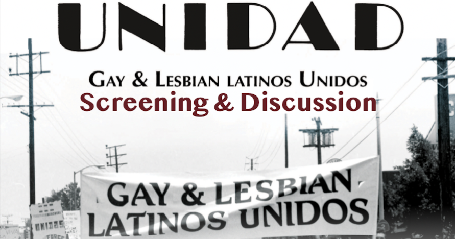 Unidad Gay And Lesbian Latinos Unidos Screening And Discussion Uci